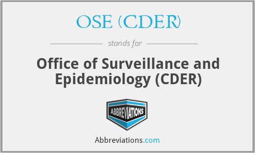 OSE (CDER) - Office of Surveillance and Epidemiology (CDER)